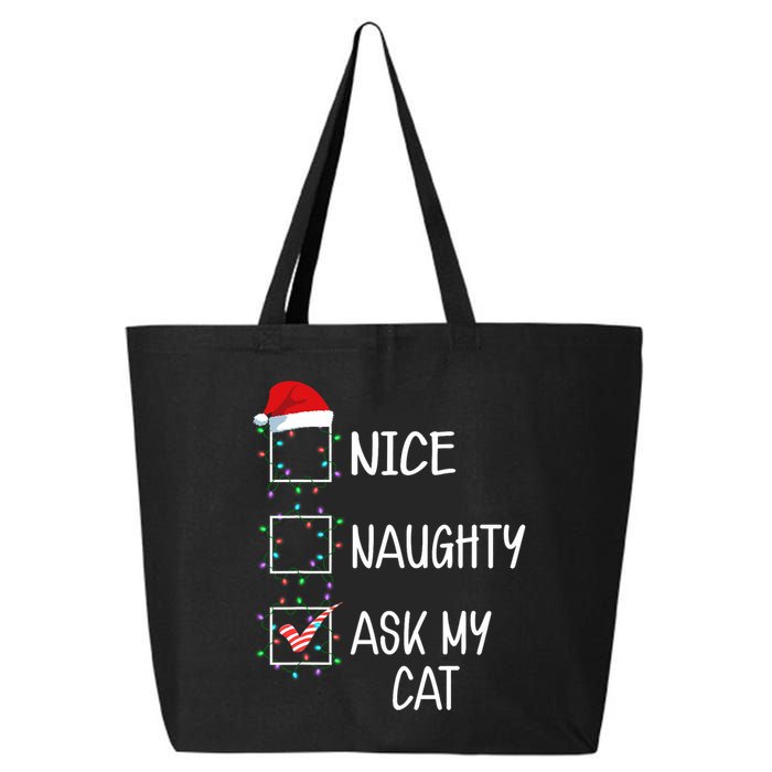 Nice Naughty Ask My Cat Funny Christmas List 25L Jumbo Tote