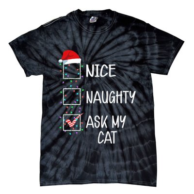 Nice Naughty Ask My Cat Funny Christmas List Tie-Dye T-Shirt