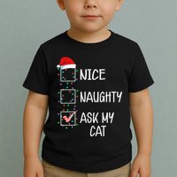 Nice Naughty Ask My Cat Funny Christmas List Toddler T-Shirt