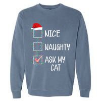 Nice Naughty Ask My Cat Funny Christmas List Garment-Dyed Sweatshirt