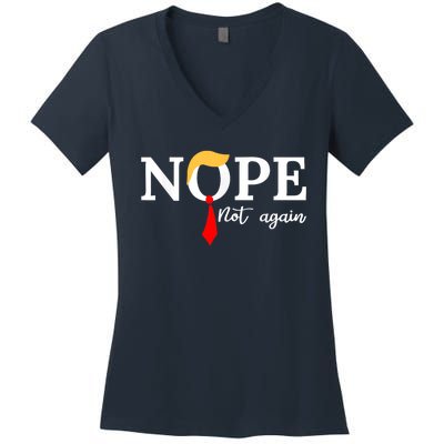 Nope Not Again Funny Trump Apparel Nope Not Again Trump Women's V-Neck T-Shirt