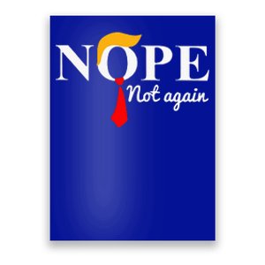 Nope Not Again Funny Trump  Poster