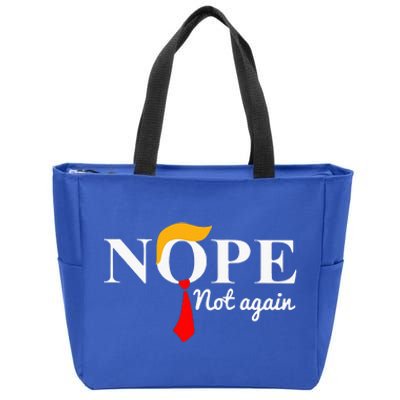 Nope Not Again Funny Trump  Zip Tote Bag