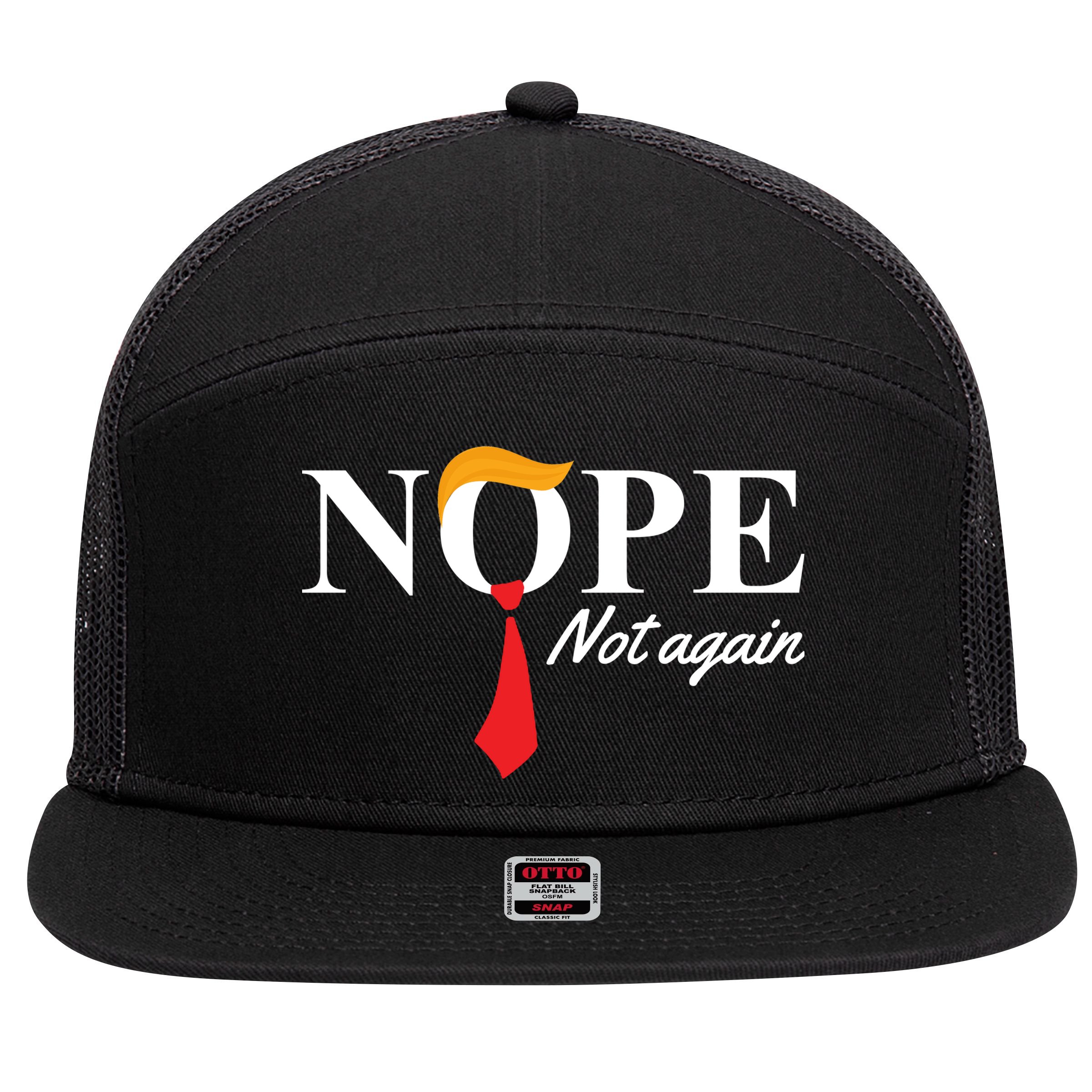 Nope Not Again Donald Trump Funny 7 Panel Mesh Trucker Snapback Hat