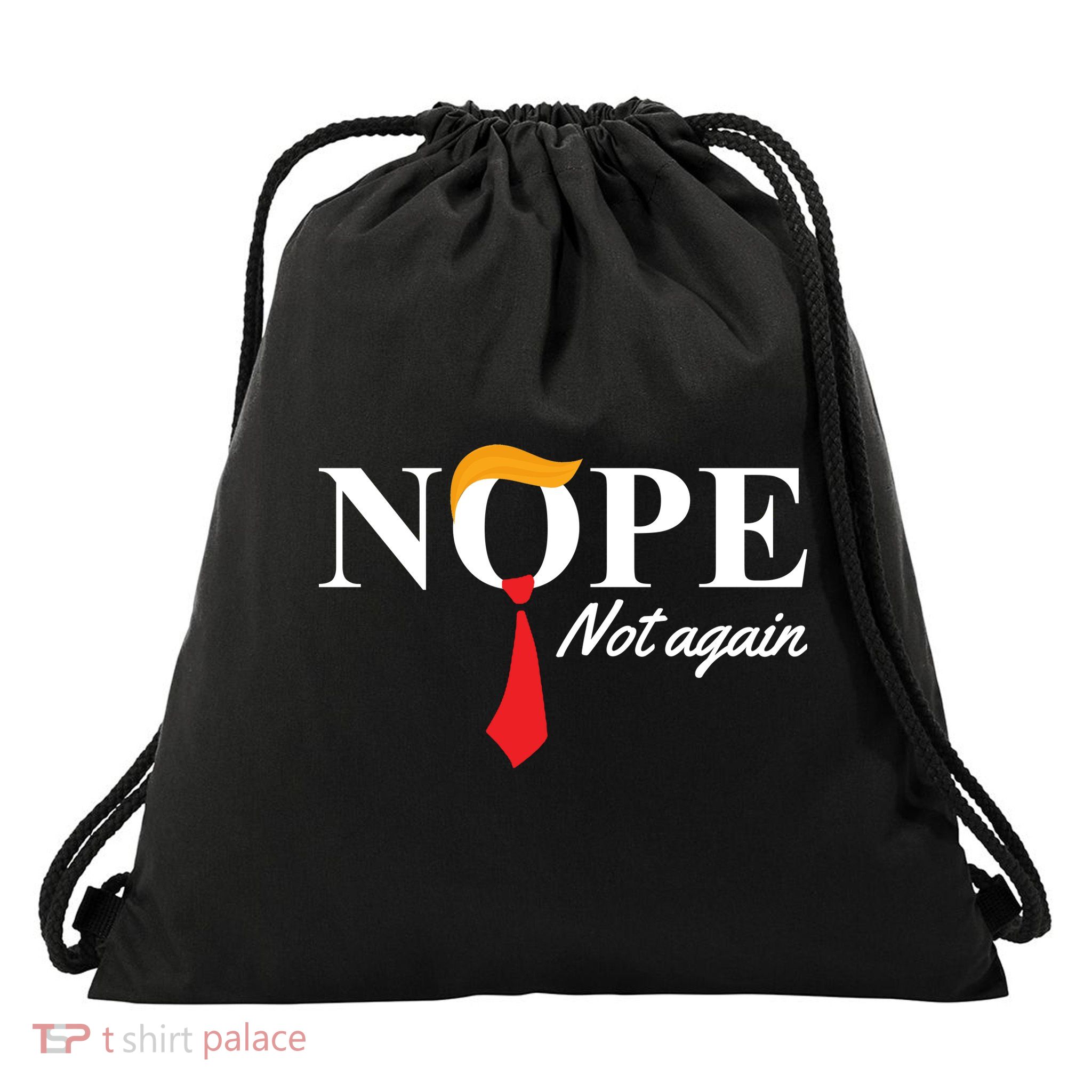 Nope Not Again Donald Trump Funny Drawstring Bag
