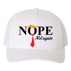 Nope Not Again Donald Trump Funny Yupoong Adult 5-Panel Trucker Hat