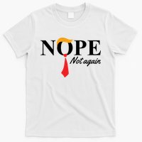 Nope Not Again Donald Trump Funny T-Shirt