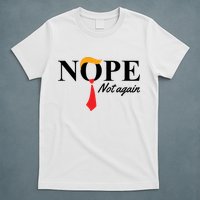 Nope Not Again Donald Trump Funny T-Shirt