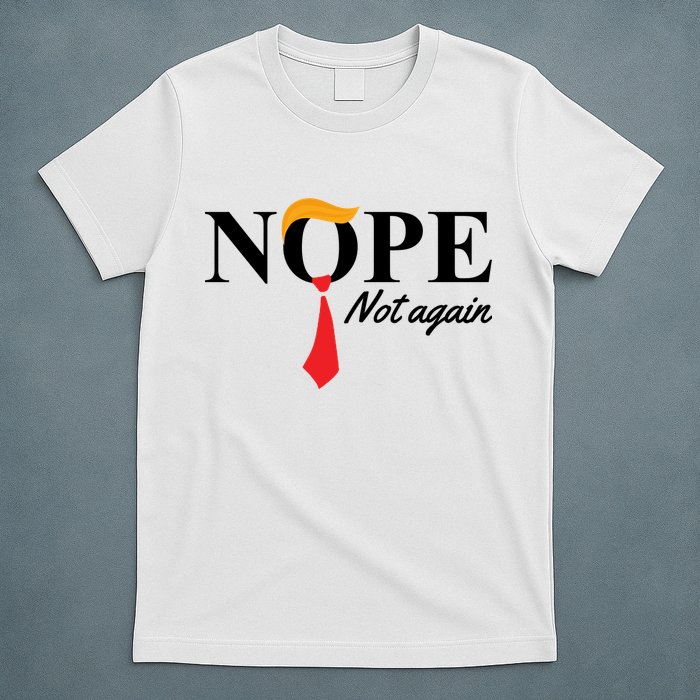Nope Not Again Donald Trump Funny T-Shirt