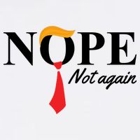 Nope Not Again Donald Trump Funny T-Shirt