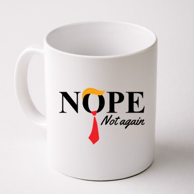 Nope Not Again Donald Trump Funny Mug