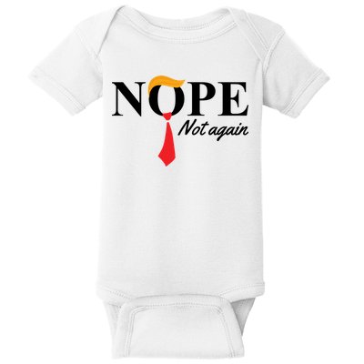 Nope Not Again Donald Trump Funny Baby Bodysuit