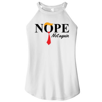 Nope Not Again Donald Trump Funny Women’s Perfect Tri Rocker Tank