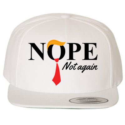 Nope Not Again Donald Trump Funny Wool Snapback Cap