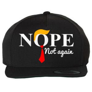 Nope Not Again Funny Trump Wool Snapback Cap