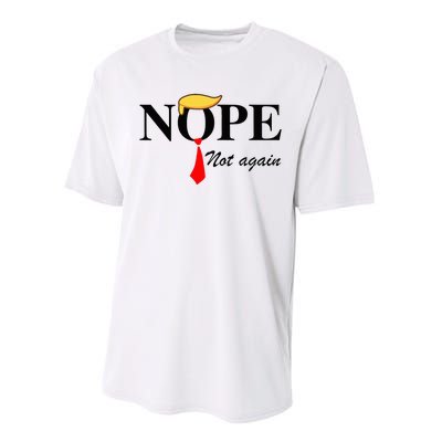 Nope Not Again Funny Trump Apparel Nope Not Again Trump Performance Sprint T-Shirt