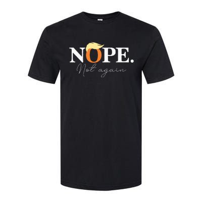 Nope Not Again Funny Trump Apparel Softstyle® CVC T-Shirt