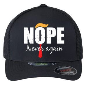 Nope Never Again Funny Trump Hair Flexfit Unipanel Trucker Cap