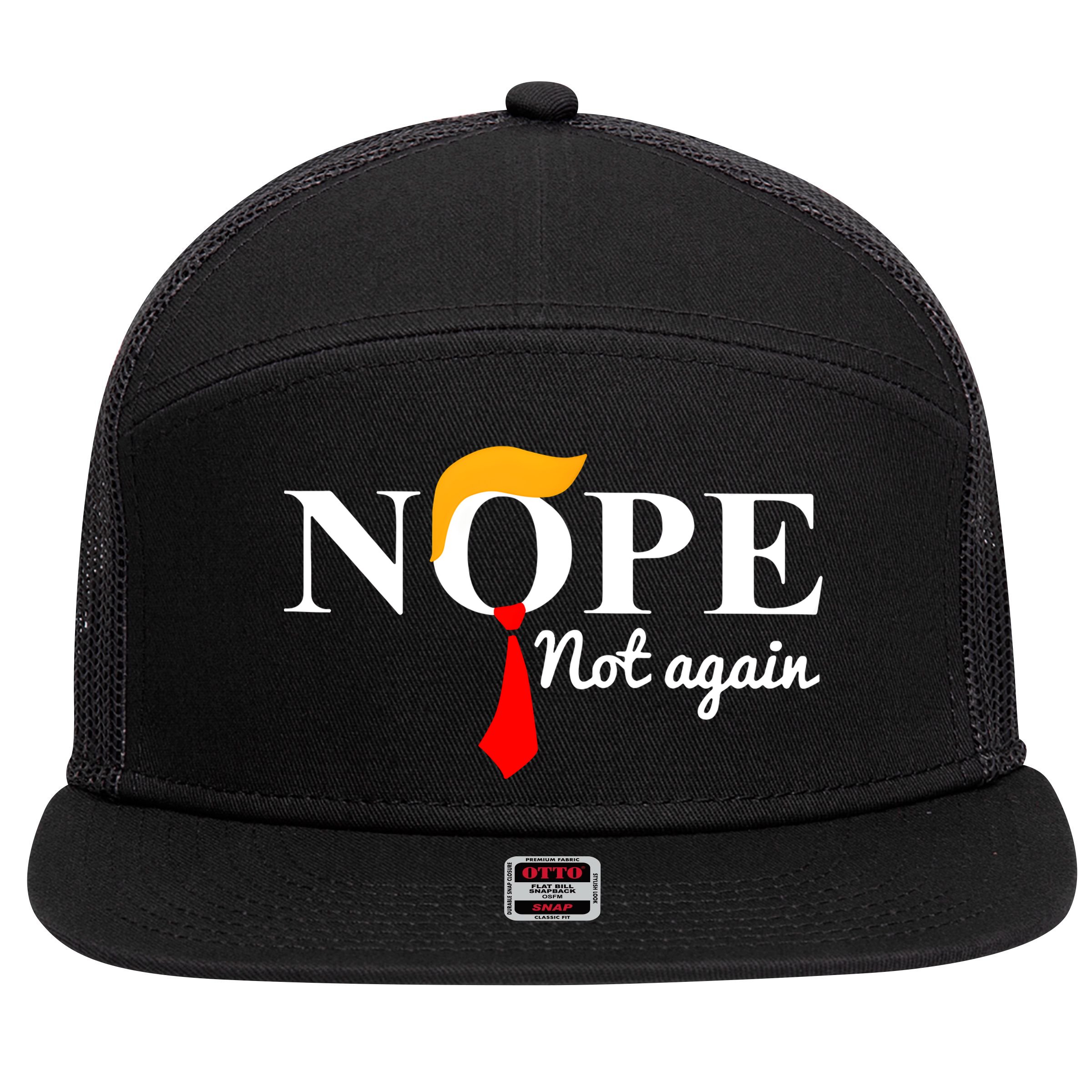 Nope Not Again Funny Trump 7 Panel Mesh Trucker Snapback Hat