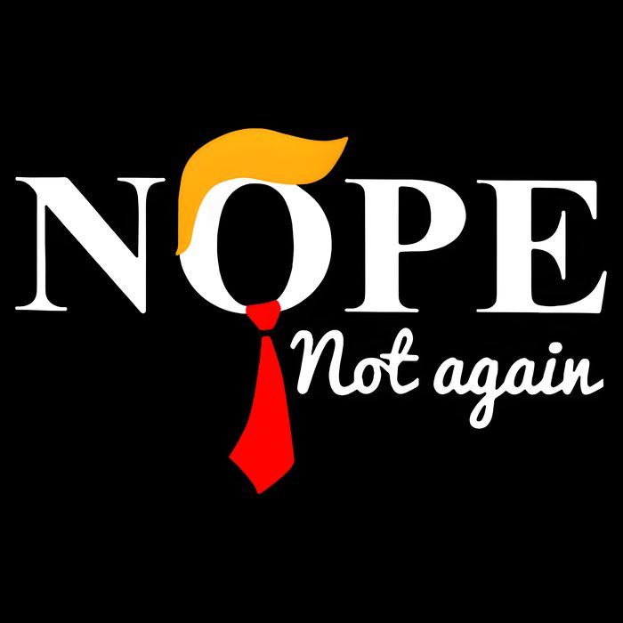 Nope Not Again Funny Trump Button