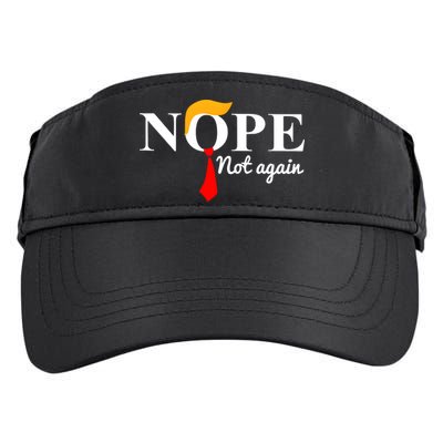 Nope Not Again Funny Trump Adult Drive Performance Visor