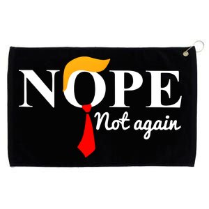 Nope Not Again Funny Trump Grommeted Golf Towel