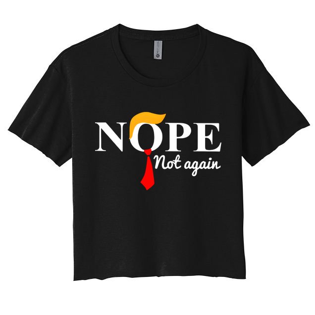 Nope Not Again Funny Trump Crop Top