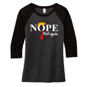 Nope Not Again Funny Trump Women's Tri-Blend 3/4-Sleeve Raglan Shirt