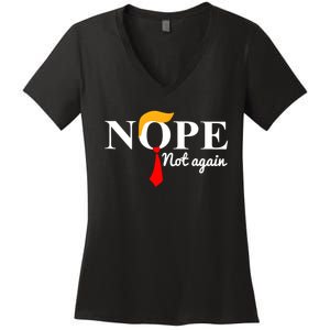 Nope Not Again Funny Trump Women's V-Neck T-Shirt