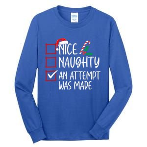 Nice Naughty An Attempt Was Made Christmas List Cute Gift Tall Long Sleeve T-Shirt