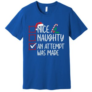 Nice Naughty An Attempt Was Made Christmas List Cute Gift Premium T-Shirt