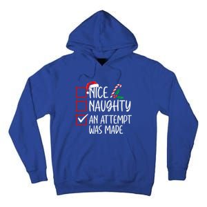 Nice Naughty An Attempt Was Made Christmas List Cute Gift Tall Hoodie