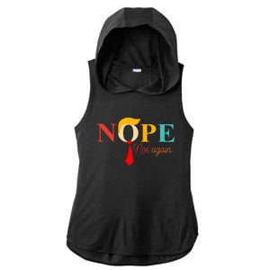 Nope Not Again Funny Trump Ladies PosiCharge Tri-Blend Wicking Draft Hoodie Tank