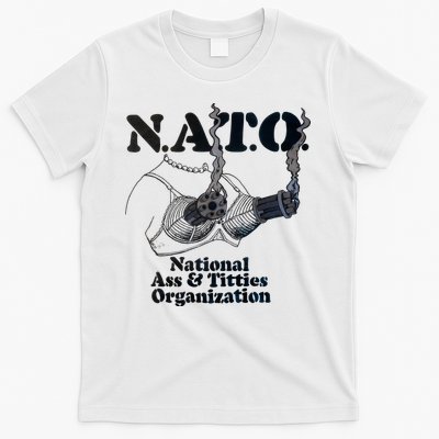 N.A.T.0 National Ass And Tities Organization Funny Joke T-Shirt