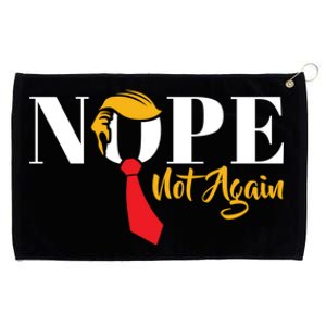 Nope Not Again Funny Trump Political Humor Cool Gift Grommeted Golf Towel