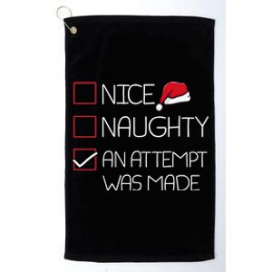 Nice Naughty An Attempt Was Made Christmas Pajama Funny Xmas Gift Platinum Collection Golf Towel