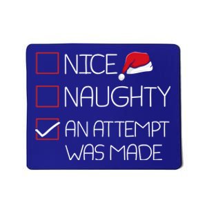 Nice Naughty An Attempt Was Made Christmas Pajama Funny Xmas Gift Mousepad