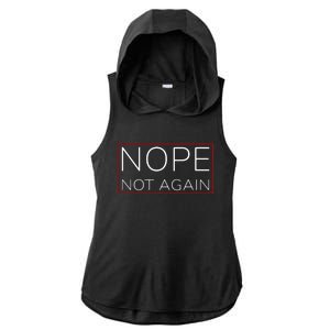 Nope Not Again Funny Trump Ladies PosiCharge Tri-Blend Wicking Draft Hoodie Tank