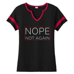 Nope Not Again Funny Trump Ladies Halftime Notch Neck Tee