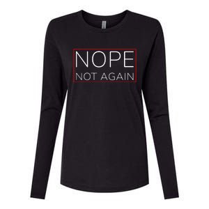 Nope Not Again Funny Trump Womens Cotton Relaxed Long Sleeve T-Shirt