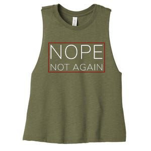 Nope Not Again Funny Trump Women's Racerback Cropped Tank