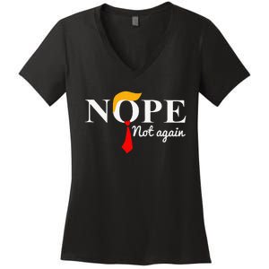 Nope Not Again Funny Trump Women's V-Neck T-Shirt