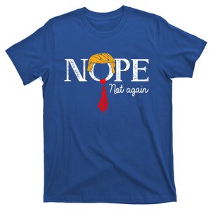 Nope Not Again Funny Trump Gift T-Shirt