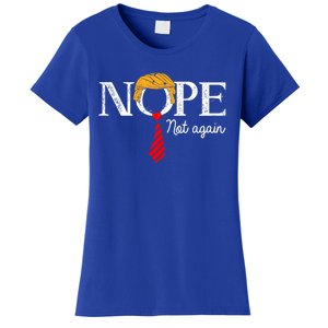 Nope Not Again Funny Trump Gift Women's T-Shirt