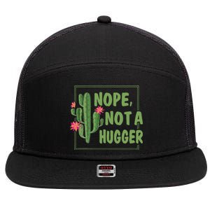 Nope Not A Hugger Funny Cactus Lovers Girl Women Sarcasm 7 Panel Mesh Trucker Snapback Hat