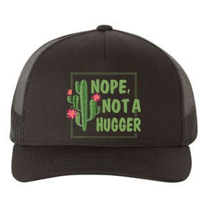 Nope Not A Hugger Funny Cactus Lovers Girl Women Sarcasm Yupoong Adult 5-Panel Trucker Hat