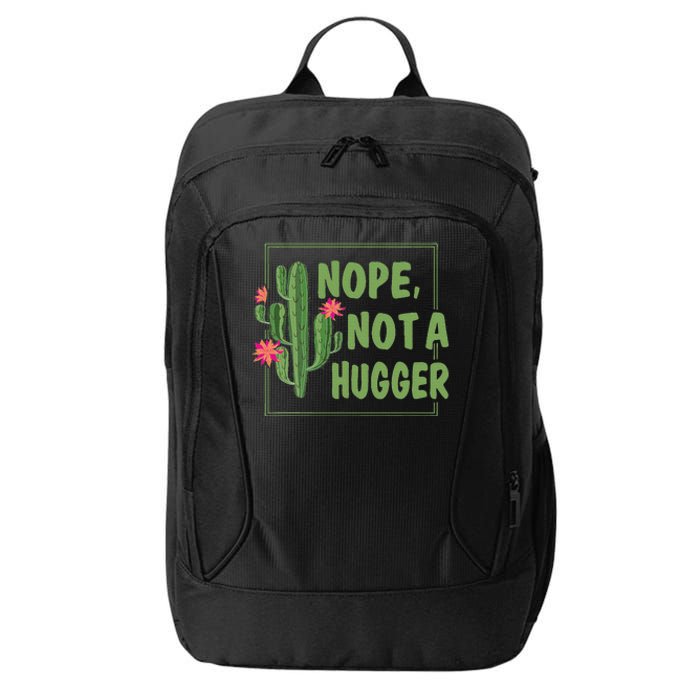 Nope Not A Hugger Funny Cactus Lovers Girl Women Sarcasm City Backpack