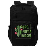 Nope Not A Hugger Funny Cactus Lovers Girl Women Sarcasm Impact Tech Backpack