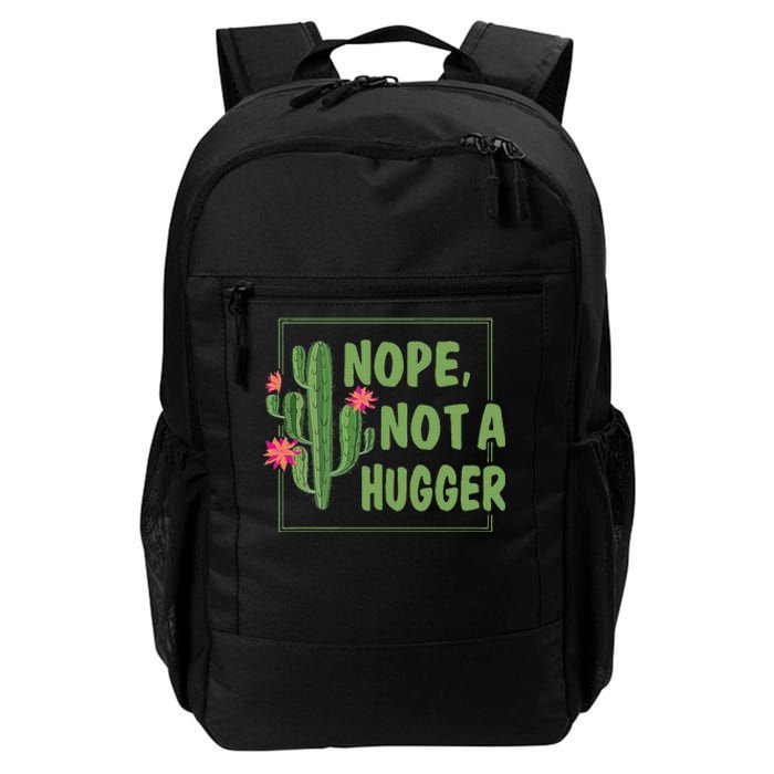 Nope Not A Hugger Funny Cactus Lovers Girl Women Sarcasm Daily Commute Backpack