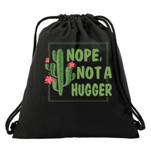 Nope Not A Hugger Funny Cactus Lovers Girl Women Sarcasm Drawstring Bag